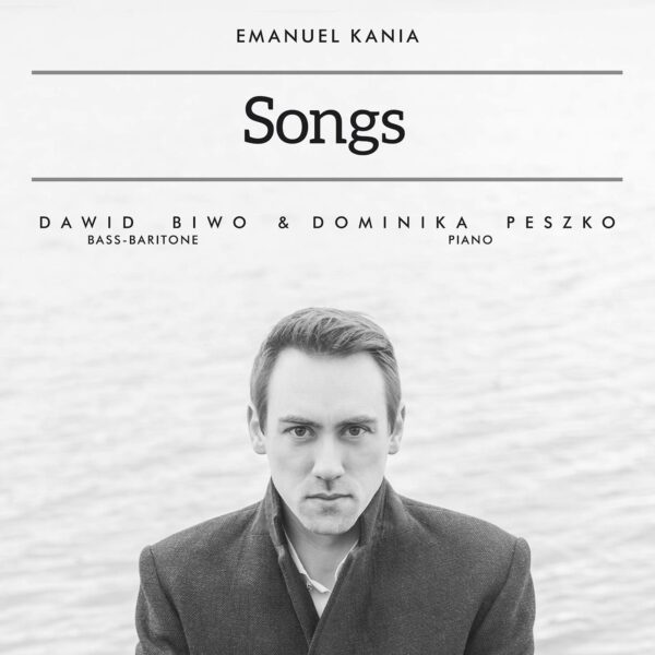 Emanuel Kania: Songs - Dawid Biwo