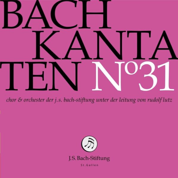 Johann Sebastian Bach: Kantaten N 31 - Rudolf Lutz