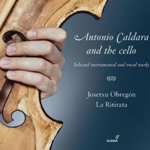 Antonio Caldara And The Cello - Josetxu Obregon