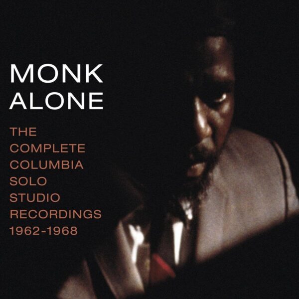 Monk Alone: Complete Columbia Solo Studio Recordings 1962-1968 - Thelonious Monk