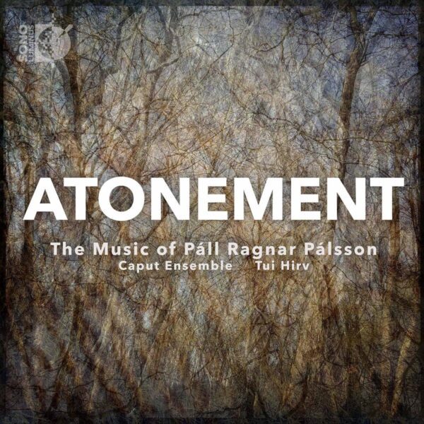 Pall Ragnar Palsson: Atonement - Caput Ensemble