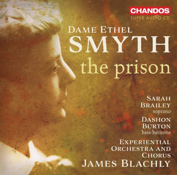 Ethel Smyth: The Prison - Sarah Brailey