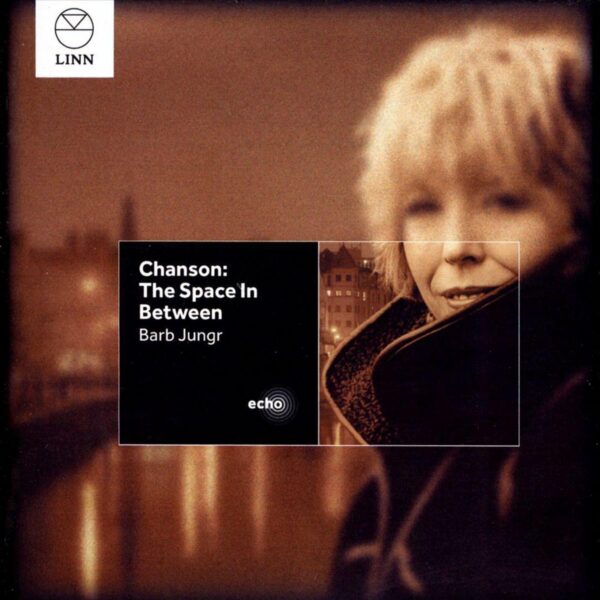 Chanson: The Space In Between - Barb Jungr