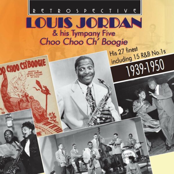 Choo Choo Ch'Boogie - Louis Jordan & His Tympany Five