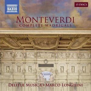 Claudio Monteverdi: Complete Madrigals - Delitia Musica