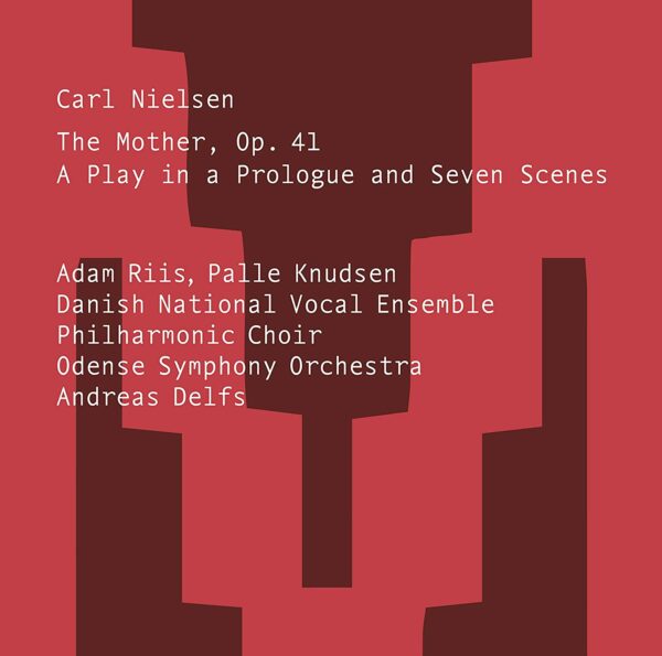 Carl Nielsen: The Mother, A Play In A Prologue And Seven Scenes - Palle Knudsen