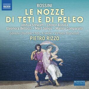 Gioacchino Rossini: Le Nozze Di Teti E Di Peleo - Pietro Rizzo