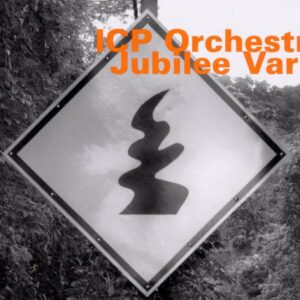 Jubilee Varia - ICP Orchestra