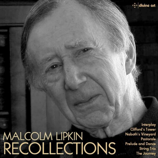 Malcolm Lipkin: Recollections - The Nash Ensemble