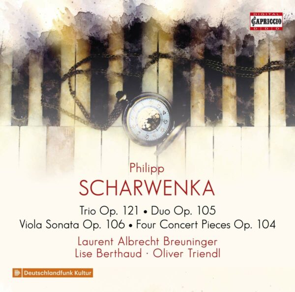 Philipp Scharwenka: Trio, Op. 121, Duo, Op.105, Viola Sonata, Op. 10 - Lise Berthaud