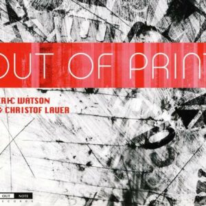 Out Of Print - Eric Watson & Christof Lauer