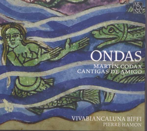 Ondas: Martin Codax, Cantigas De Amigo - Vivabiancaluna Biffi - La ...