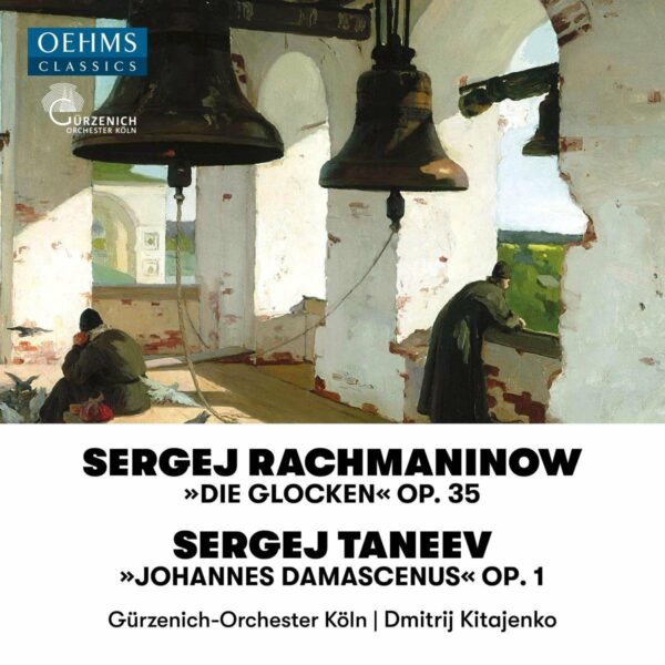 Rachmaninov: The Bells / Taneyev: Johannes Damascenus - Dmitri Kitaenko