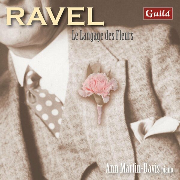Maurice Ravel: Le Langage Des Fleurs - Ann Martin-Davis