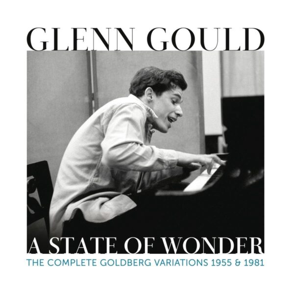 A State Of Wonder: The Complete Goldberg Variation - Glenn Gould