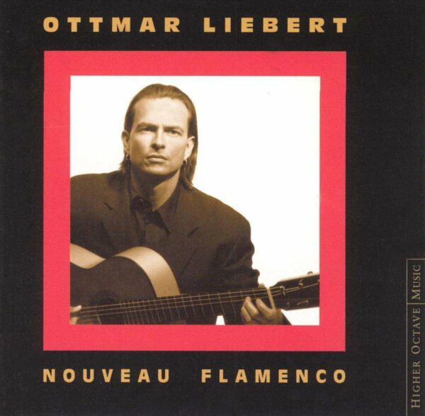 Nouveau Flamenco - Ottmar Liebert