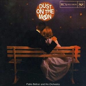 Dust On The Moon - Pablo Beltran