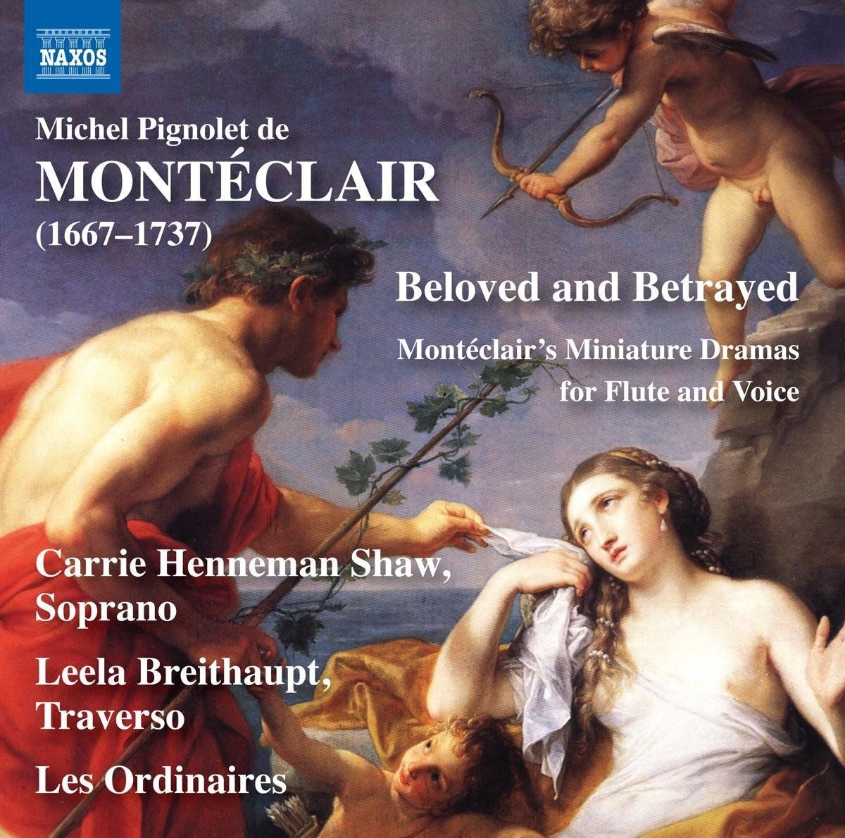 Michel Pignolet De Monteclair: Beloved And Betrayed - Carrie Henneman Shaw