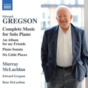Edward Gregson: Complete Music For Solo Piano - Murray McLachlan