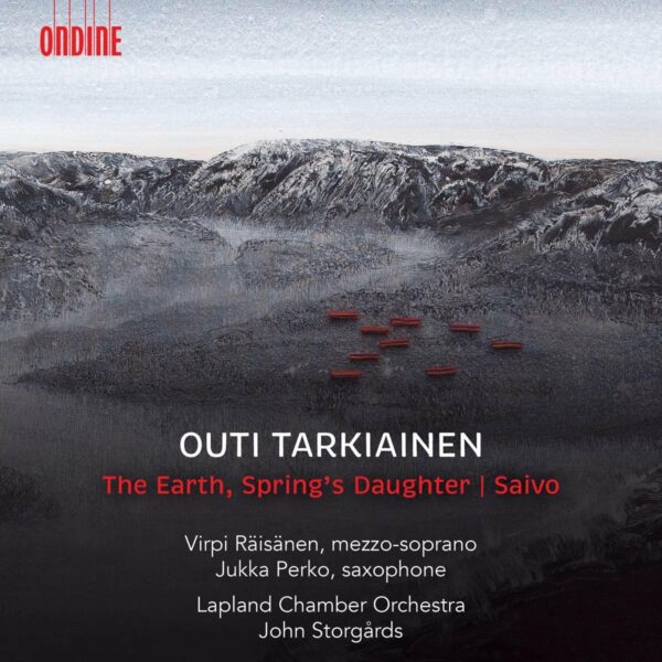 Outi Tarkiainen: The Earth, Spring's Daughter - John Storgards