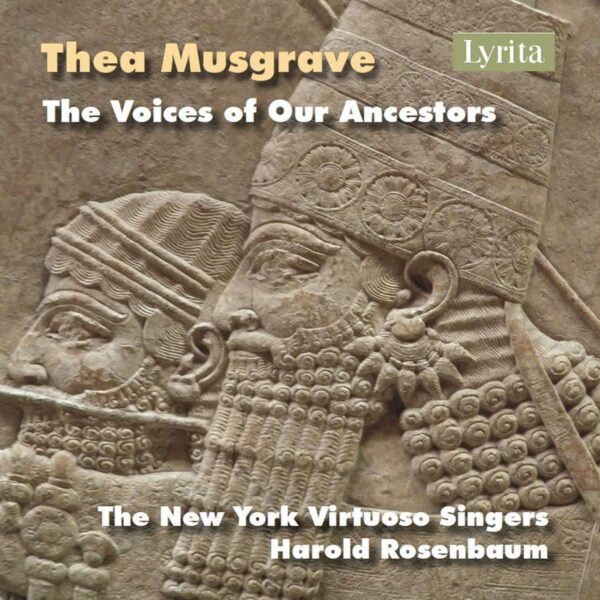 Thea Musgrave: The Voices Of Our Ancestors - The New York Virtuoso Singers