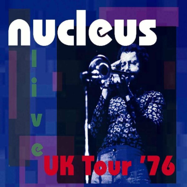 Uk Tour '76 - Nucleus