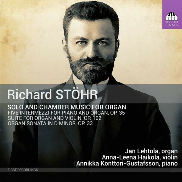 Richard Stohr: Solo And Chamber Music For Organ? - Jan Lehtola