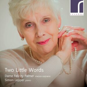 Two Little Words - Felicity Palmer