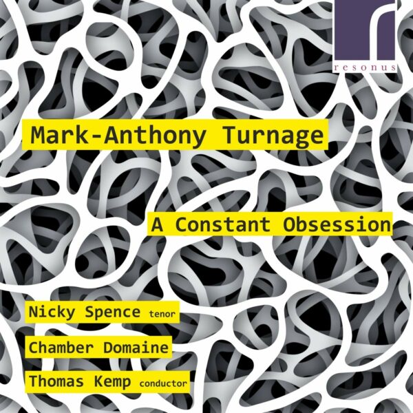 Mark-Anthony Turnage: A Constant Obsession - Nicky Spence