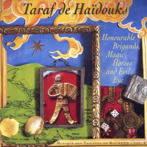 Honourable Brigands Magic Horses & Evil Eye - Taraf De Haidouks