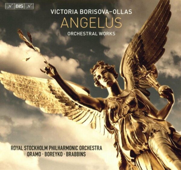 Victoria Borisova-Ollas: Angelus - Sakari Oramo