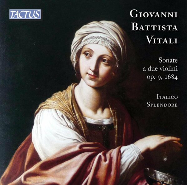 Giovanni Battista Vitali: Sonate A Due Violini Op. 9, 1684 - Italico Splendore