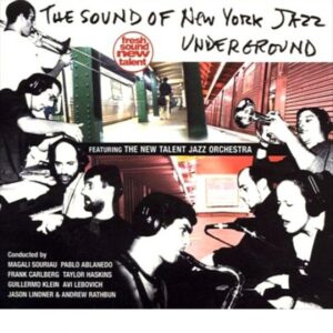 The Sound Of New York Jazz Underground