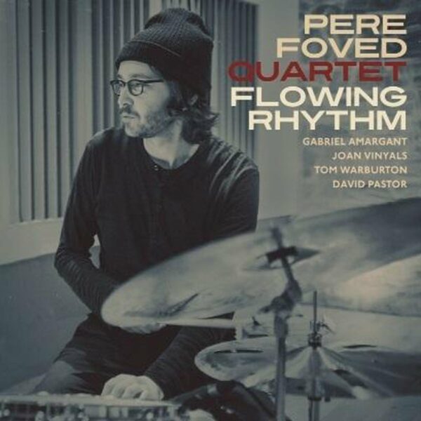 Flowing Rhythm - Pere Foved Quartet