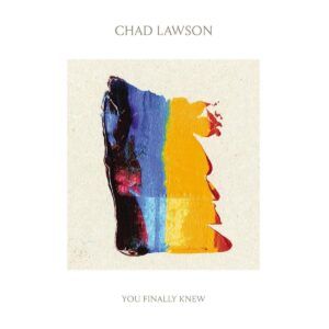 You Finally Knew (Vinyl) - Chad Lawson