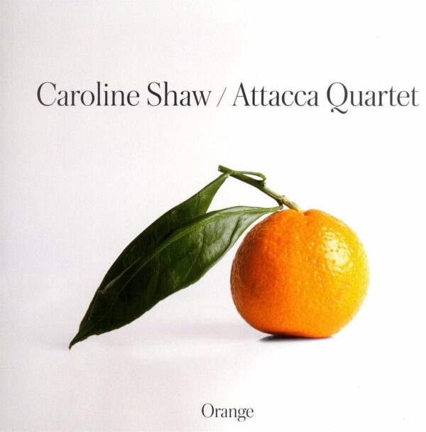 Caroline Shaw: Orange (Vinyl) - Attacca Quartet