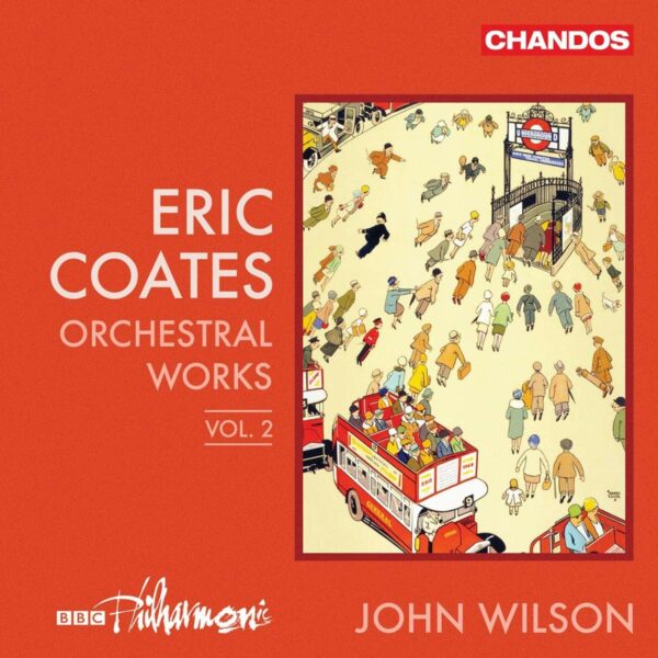 Eric Coates: Orchestral Works Vol.2 - John Wilson