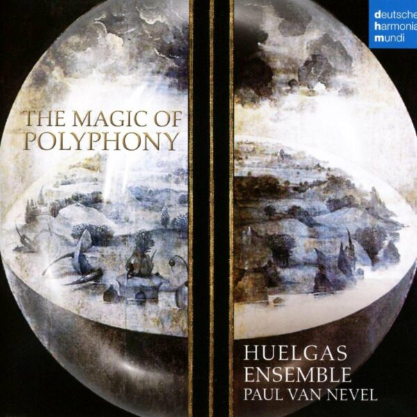 The Magic Of Polyphony - Huelgas Ensemble
