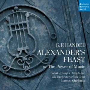 Handel: Alexander's Feast - Marie Sophie Pollak