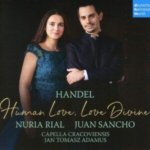 Handel: Human Love, Love Divine - Nuria Rial