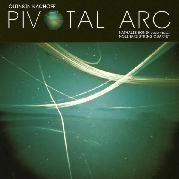 Pivotal Arc (Vinyl) - Quinsin Nachoff