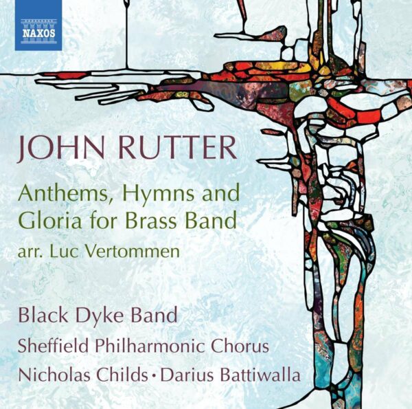 John Rutter: Anthems, Hymns And Gloria For Brass Band (Arr. Luc Vertommen) - Black Dyke Band