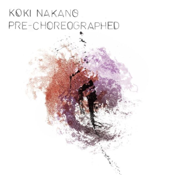Pre-Choreographed (Vinyl) - Koki Nakano
