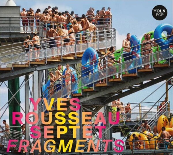Fragments - Yves Rousseau Septet