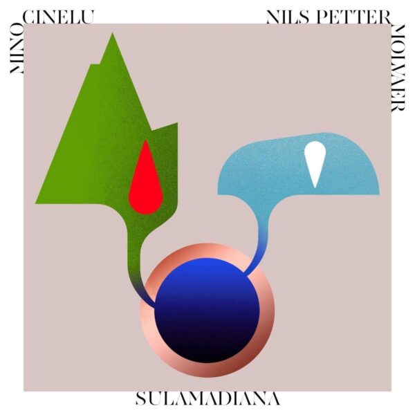 Sulamadiana - Mino Cinelu & Nils Petter Molvaer