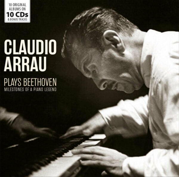 Milestones Of A Piano Legend: Claudio Arrau Plays Beethoven