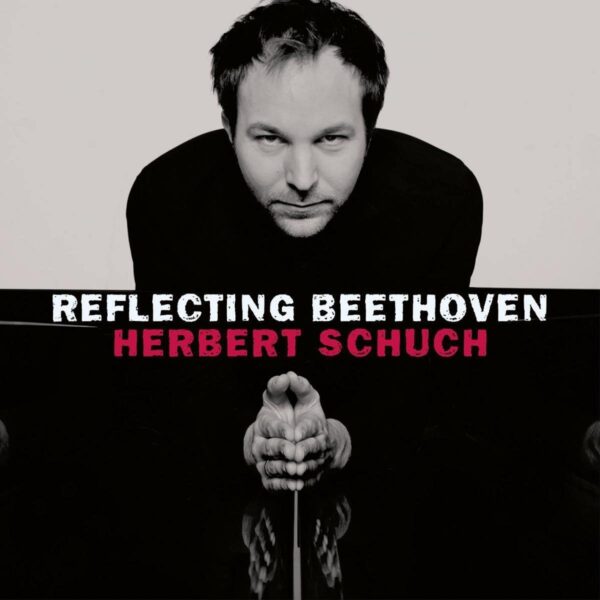 Reflecting Beethoven - Herbert Schuch
