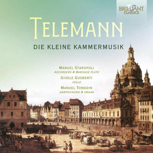 Telemann: Die Kleine Kammermusik - Manuel Tomadin