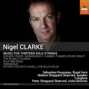 Nigel Clarke: Music for 13 Solo Strings - Longbow
