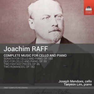 Raff: Complete Music for Cello and Piano - Joseph Mendoes